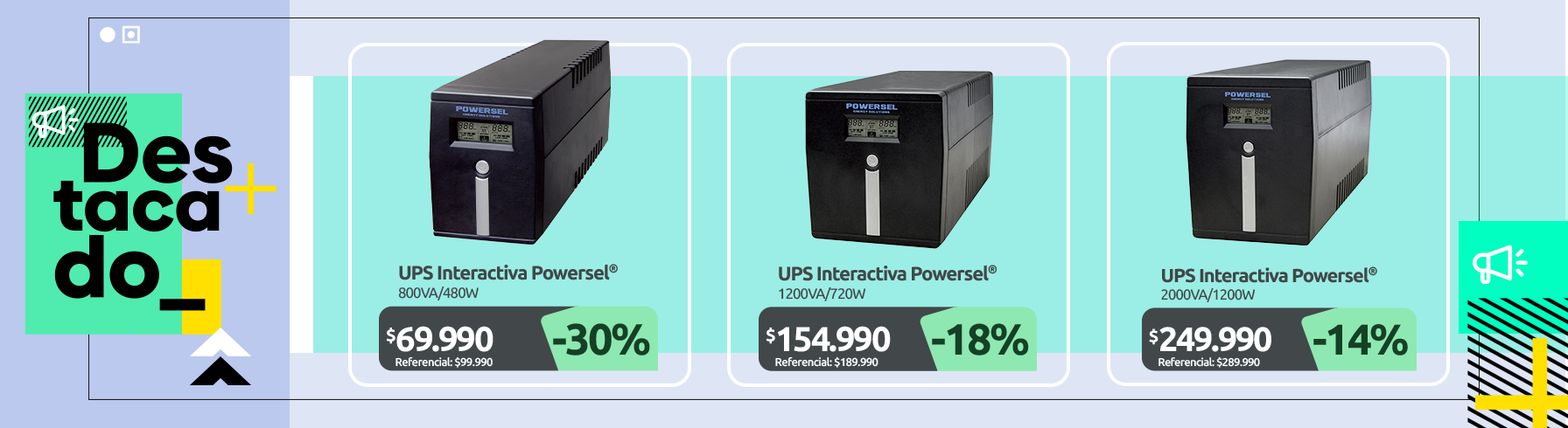 UPS Interactiva 800VA 480W UPS Interactiva 1200VA 720W UPS Interactiva 2000VA 1200W